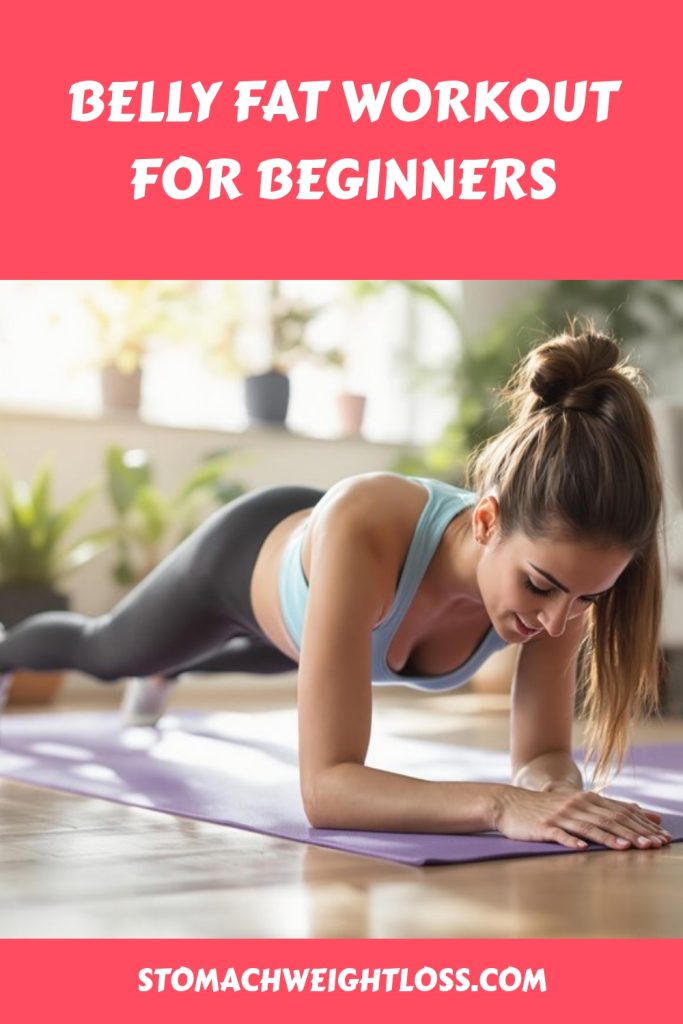 A woman in workout clothes performs a plank exercise on a yoga mat indoors. Text at the top says "Belly Fat Workout for Beginners," with "stomachweightloss.com" featured at the bottom.