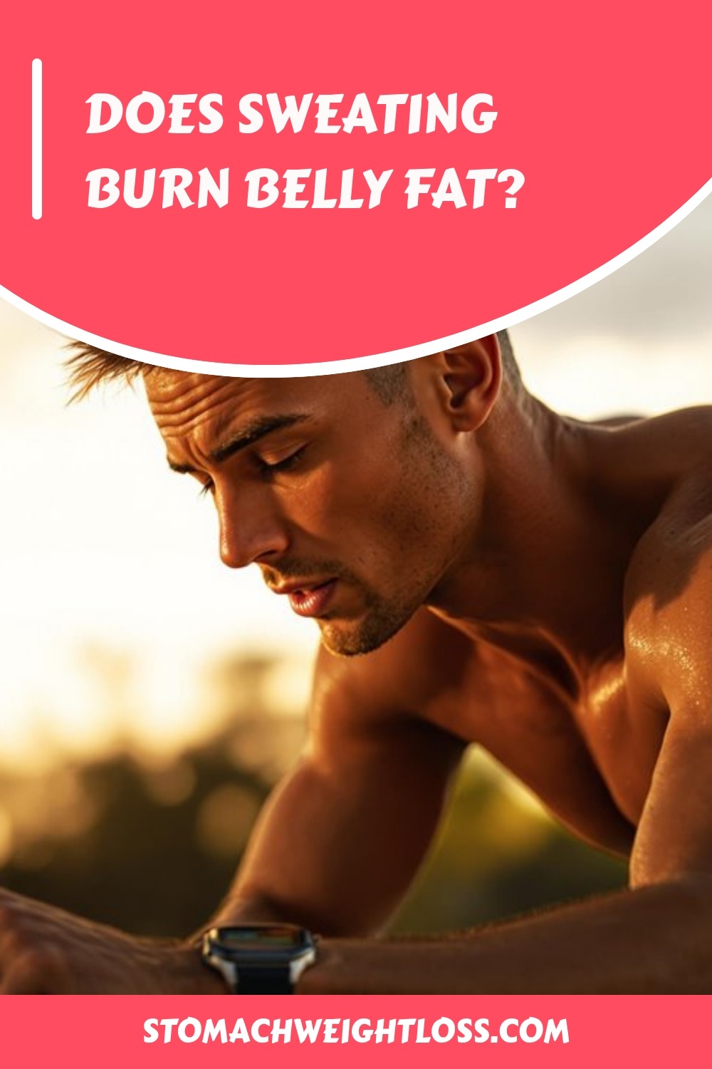 Does Sweating Burn Belly Fat? Truth About Sweat and Fat Loss